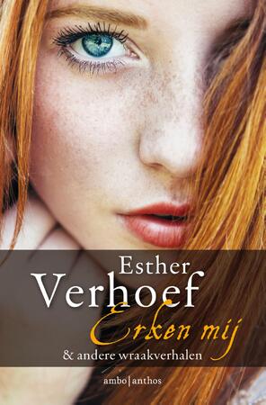 Erken mij en andere wraakverhalen - Esther Verhoef Erken mij en andere wraakverhalen - Esther Verhoef