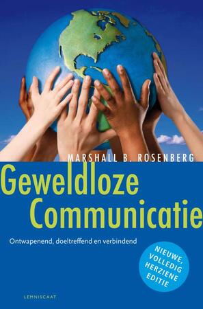 Geweldloze communicatie - Marshall B. Rosenberg Geweldloze communicatie - Marshall B. Rosenberg