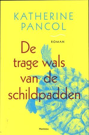 De trage wals van de schildpadden - Katherine Pancol De trage wals van de schildpadden - Katherine Pancol