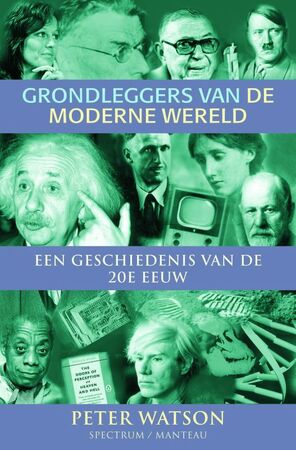 Grondleggers van de moderne wereld - P. Watson Grondleggers van de moderne wereld - P. Watson