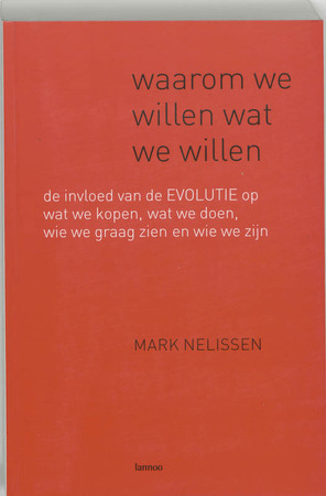 Waarom we willen wat we willen - M. Nelissen Waarom we willen wat we willen - M. Nelissen
