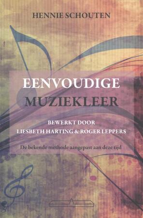 Eenvoudige muziekleer - Hennie Schouten Eenvoudige muziekleer - Hennie Schouten