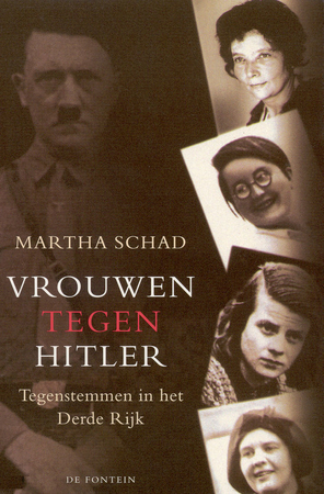 Vrouwen tegen Hitler - Martha Schad, Chris Mouwen Vrouwen tegen Hitler - Martha Schad, Chris Mouwen