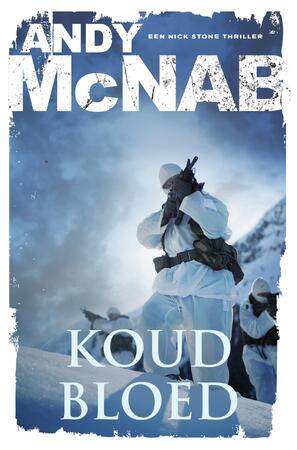 Koud bloed - Andy McNab Koud bloed - Andy McNab