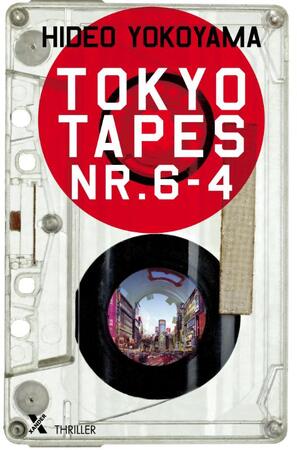Tokyo tapes nr 6-4 - Hideo Yokoyama Tokyo tapes nr 6-4 - Hideo Yokoyama