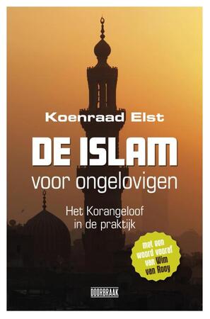 De islam voor ongelovigen - Koenraad Elst De islam voor ongelovigen - Koenraad Elst