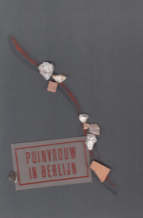 Puinvrouw in Berlijn - Hilde Keteleer Puinvrouw in Berlijn - Hilde Keteleer