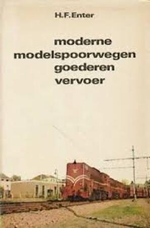 Moderne modelspoorwegen goederenvervoer - Enter H.F.