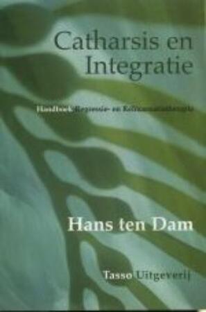Catharsis en integratie - H.W. ten Dam Catharsis en integratie - H.W. ten Dam