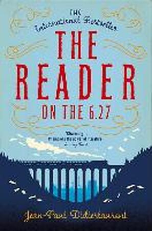 Reader on the 6.27 - Jean Paul Didierlaurent Reader on the 6.27 - Jean Paul Didierlaurent