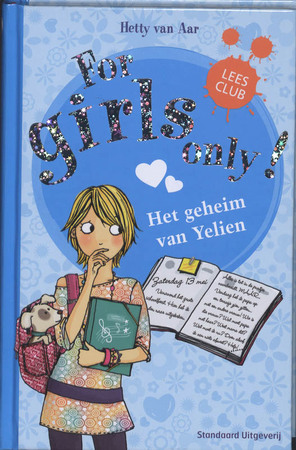For girls only Het geheim van Yelien - Hetty van Aar For girls only Het geheim van Yelien - Hetty van Aar