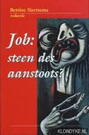 Job: steen des aanstoots? - Betty (red.) Siertsema