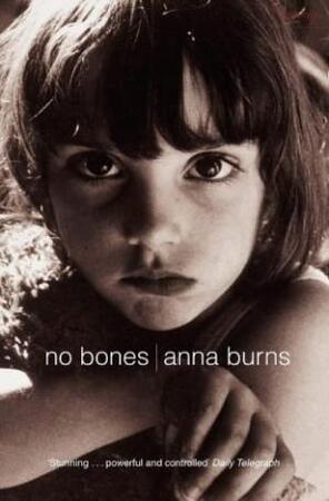 No Bones - anna burns No Bones - anna burns