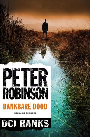 Dankbare dood - Peter Robinson Dankbare dood - Peter Robinson