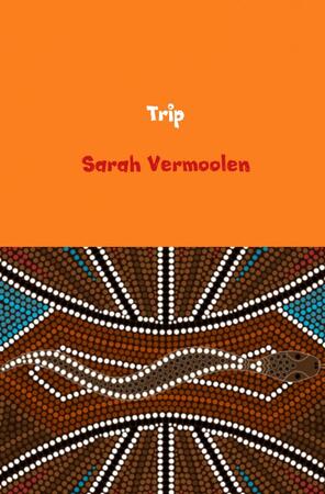 Trip - Sarah Vermoolen Trip - Sarah Vermoolen