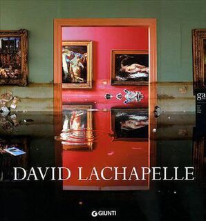 David Lachapelle [italiaan & Engels] - David G. Lachapelle, Gianni Mercurio, Fred Torres (ISBN 9788809057029)
