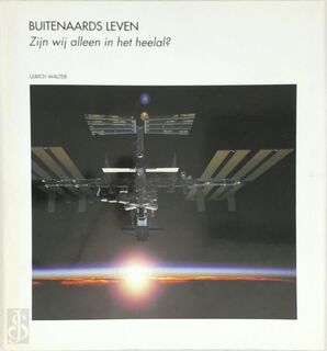 Buitenaards leven - zijn wij alleen in het heelal? - Ulrich Walter (ISBN 9789073035904)