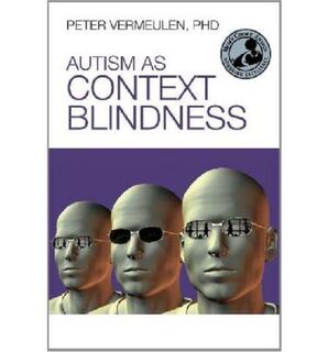 Autism As Context Blindness - Peter Vermeulen (ISBN 9781937473006)