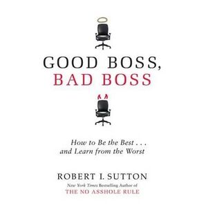 Good boss, bad boss - Robbert I. Sutton (ISBN 9780749954703)