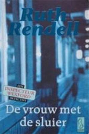 De vrouw met de sluier - Ruth Rendell, Piet Verhagen De vrouw met de sluier - Ruth Rendell, Piet Verhagen