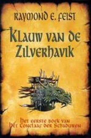 Klauw van de Zilverhavik - Raymond E. Feist Klauw van de Zilverhavik - Raymond E. Feist