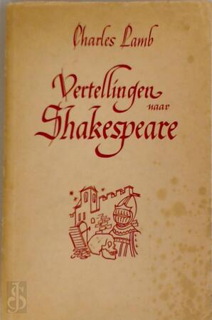 Vertellingen naar Shakespeare - Charles Lamb Vertellingen naar Shakespeare - Charles Lamb