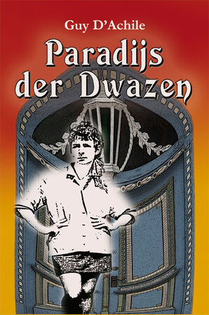 Paradijs der Dwazen 1 - Guy D’Achile