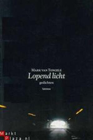 Lopend licht - Mark van Tongele Lopend licht - Mark van Tongele