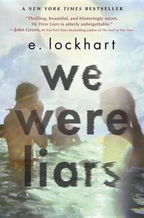 We Were Liars - E. Lockhart We Were Liars - E. Lockhart