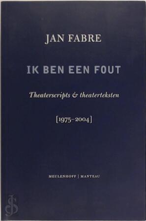 Ik ben een fout - Jan Fabre Ik ben een fout - Jan Fabre
