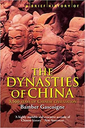 Brief History of the Dynasties of China - Bamber Gascoigne Brief History of the Dynasties of China - Bamber Gascoigne