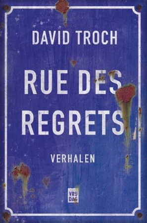 Rue des regrets - David Troch Rue des regrets - David Troch