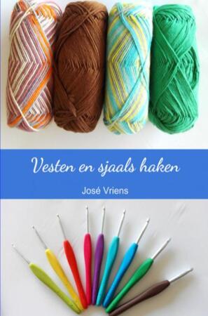 Vesten en sjaals haken - José Vriens Vesten en sjaals haken - José Vriens