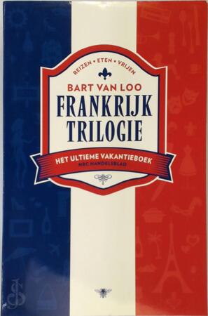 Frankrijktrilogie - Bart Van Loo Frankrijktrilogie - Bart Van Loo