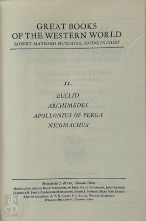 Great Books of the Western World: Euclid - Archimedes - Appollonius of Perga - Nicomachus Nicomachus - Robert Maynard Hutchins