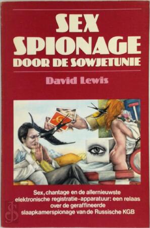 Sex-spionnage door de sowjet-unie - David Lewis Sex-spionnage door de sowjet-unie - David Lewis