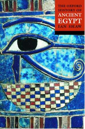 The Oxford history of ancient Egypt - Ian Shaw The Oxford history of ancient Egypt - Ian Shaw