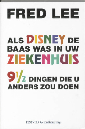 Als disney de baas was in uw ziekenhuis - Fred Lee Als disney de baas was in uw ziekenhuis - Fred Lee