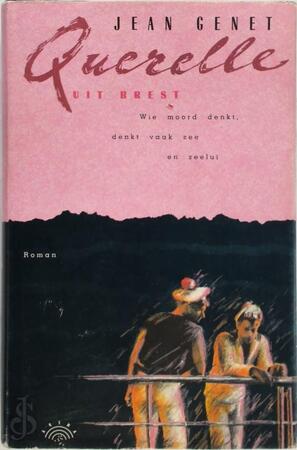 Querelle uit Brest - Jean Genet, Matthijs Bakker Querelle uit Brest - Jean Genet, Matthijs Bakker