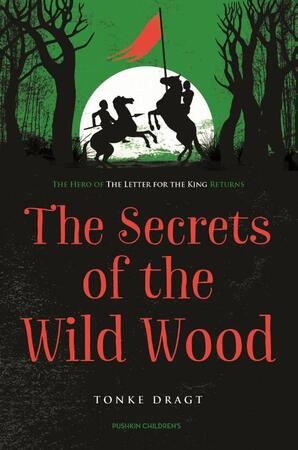 Secrets of the Wild Wood - Tonke Dragt Secrets of the Wild Wood - Tonke Dragt