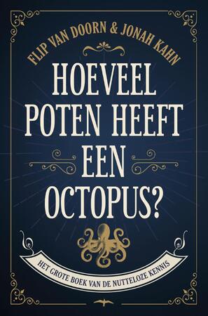 Hoeveel poten heeft een octopus - Flip van Doorn Hoeveel poten heeft een octopus - Flip van Doorn