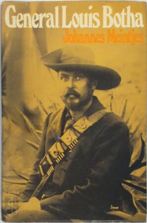General Louis Botha: a Biography - Johannes Meintjes