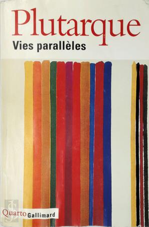 Vies parallèles - Plutarch Vies parallèles - Plutarch