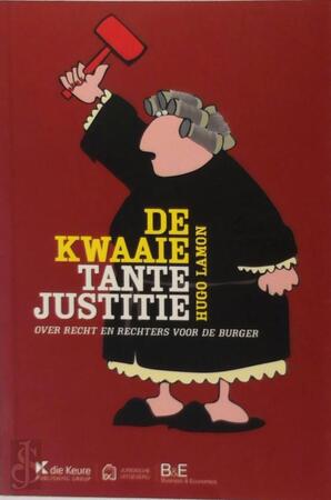 De kwaaie tante justitie - H. Lamon