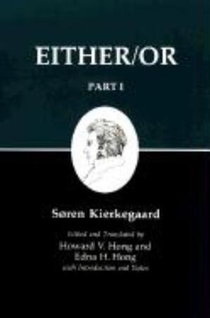 Either/Or, Part I - Soren Kierkegaard Either/Or, Part I - Soren Kierkegaard