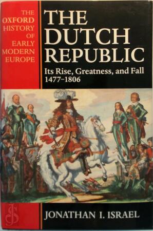 The Dutch Republic - Jonathan Israel The Dutch Republic - Jonathan Israel