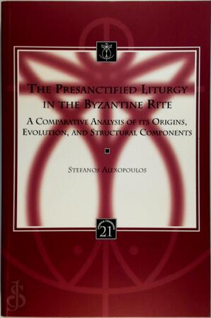 The presanctified liturgy in the Byzantine rite - Stefanos Exopoulos The presanctified liturgy in the Byzantine rite - Stefanos Exopoulos