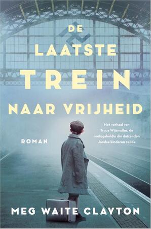 De laatste trein naar vrijheid - Meg Waite Clayton, Waite Clayton De laatste trein naar vrijheid - Meg Waite Clayton, Waite Clayton