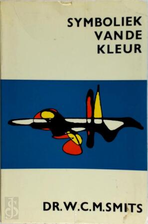 Symboliek van de kleur - Dr. W.C.M. Smits