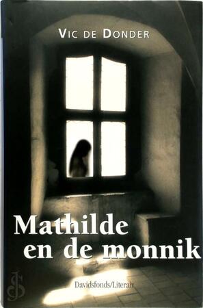 Mathilde en de monnik - Vic de Donder Mathilde en de monnik - Vic de Donder